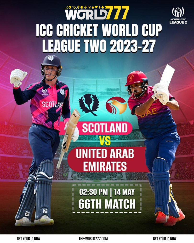 UAE vs Scotland Match Showdown in ICC CWC with World777 Online Betting