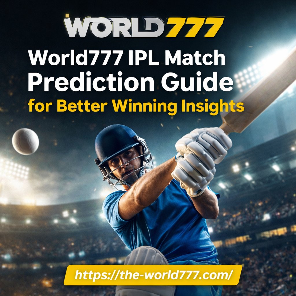World777 IPL Match Prediction Guide for Better Winning Insights